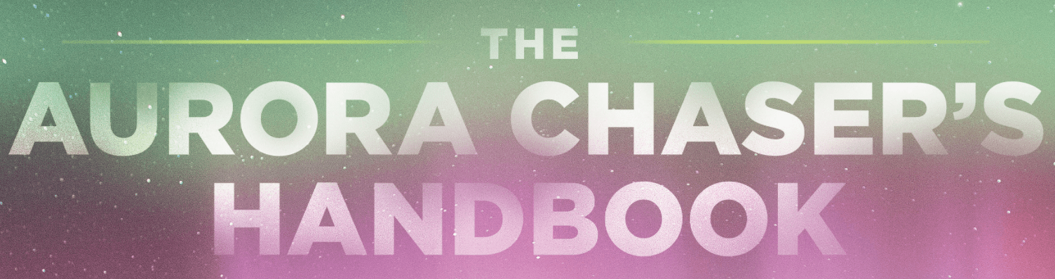 The Aurora Chasers Handbook